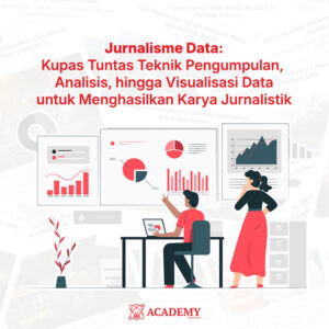 Kelas Jurnalisme Data - ACADEMY by EPOCHSTREAM