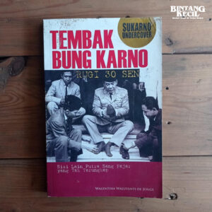 Buku Tembak Bung Karno Rugi 30 Sen - SHOP by EPOCHSTREAM